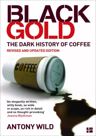 DOWNLOAD/PDF Black Gold: The Dark History of Coffee