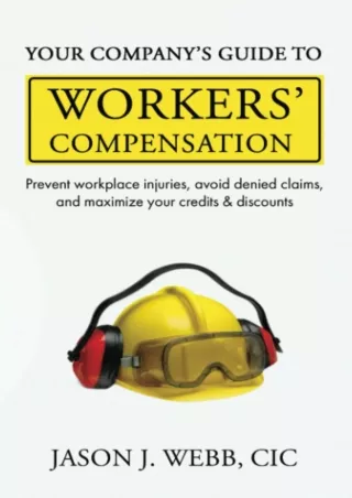 READ [PDF] Your Company's Guide to Workers' Compensation: Prevent Workplace Injuries,