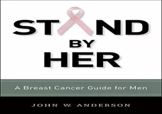 PDF DOWNLOAD Stand by Her: A Breast Cancer Guide for Men