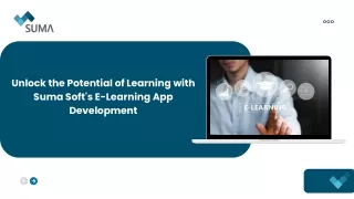 Unlock the Potential of Learning with Suma Soft's E-Learning App Development