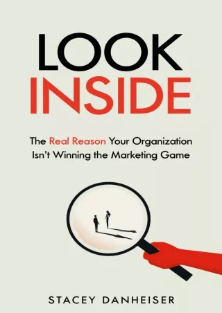 get [PDF] Download Look Inside: The Real Reason Your Organization Isn't Winning the Marketing Game