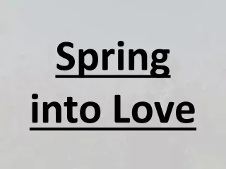 Spring into Love