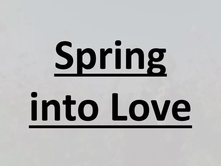 spring into love