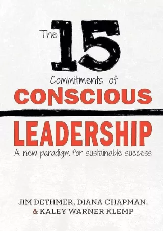 DOWNLOAD/PDF The 15 Commitments of Conscious Leadership: A New Paradigm for Sustainable