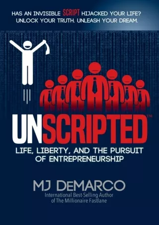 [PDF READ ONLINE] Unscripted: Life, Liberty, and the Pursuit of Entrepreneurship