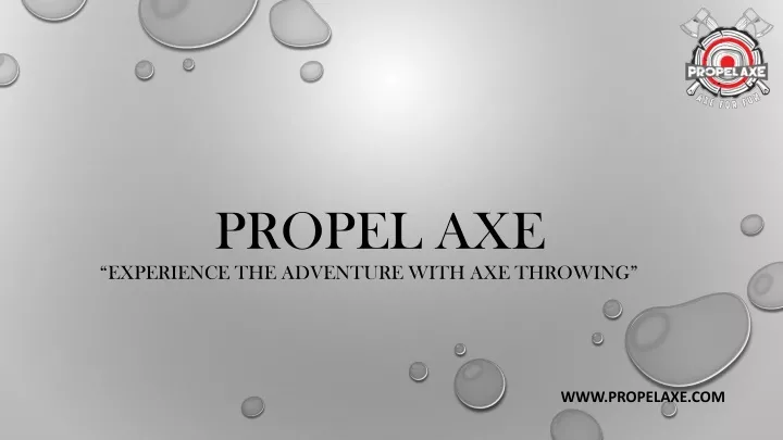 propel axe experience the adventure with axe throwing