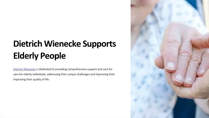 dietrich wienecke supports elderly people