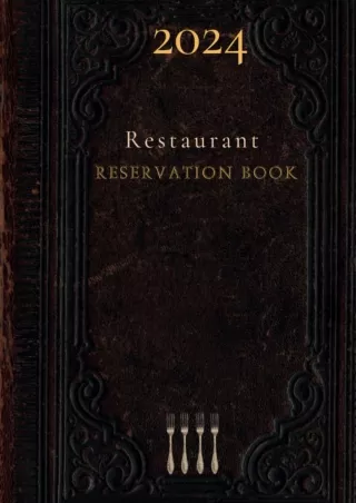 READ [PDF] Restaurant Reservation Book - Daily Dated Log Book: 365 Days Guest booking