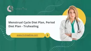 Menstrual Cycle Diet Plan, Period Diet Plan - Truhealing