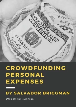 Download Book [PDF] Crowdfunding Personal Expenses: Raise money on GoFundMe, etc. for costs