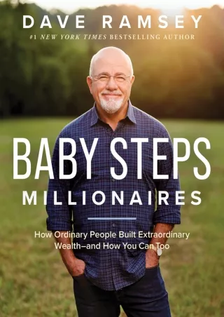 Download Book [PDF] Baby Steps Millionaires: How Ordinary People Built Extraordinary Wealth-- and