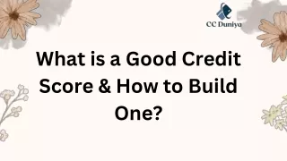 What is a Good Credit Score & How to Build One?