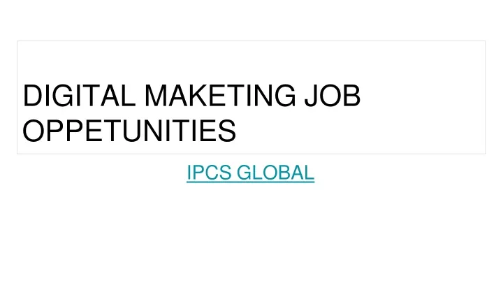 digital maketing job oppetunities