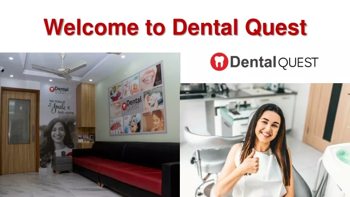 welcome to dental quest