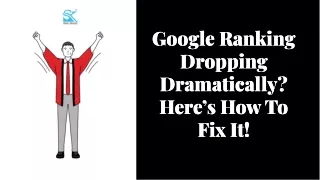 Google Ranking Dropping Dramatically? Here’s How To Fix It!