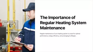 The Importance of Regular Heating System Maintenance