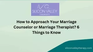 How to Approach Your Marriage Counselor or Marriage Therapist? 6 Things to Know