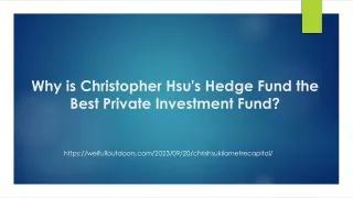 Why is Christopher Hsu's Hedge Fund the Best Private Investment Fund?