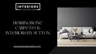 Herringbone Carpets UK: Interiors By Sutton