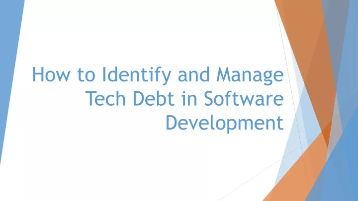 how to identify and manage tech debt in software
