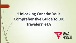 ‘Unlocking Canada: Your Comprehensive Guide to UK Travelers’ eTA