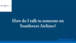 How do I talk to someone on Southwest Airlines?