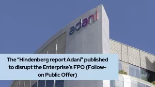 the hindenberg report adani published to disrupt