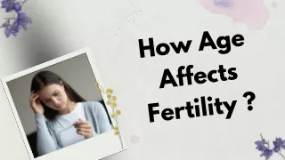 How Age Affects Fertility