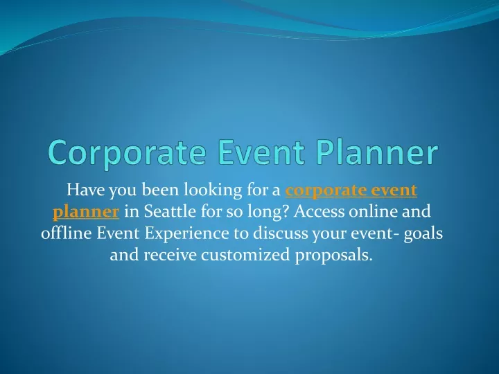 have you been looking for a corporate event