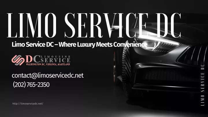 limo service dc limo service dc where luxury