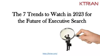 The 7 Trends to Watch in 2023 for the Future of Executive Search