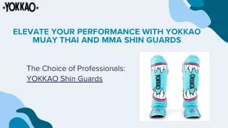 YOKKAO Shin Guards: The Ultimate Choice for Muay Thai and MMA