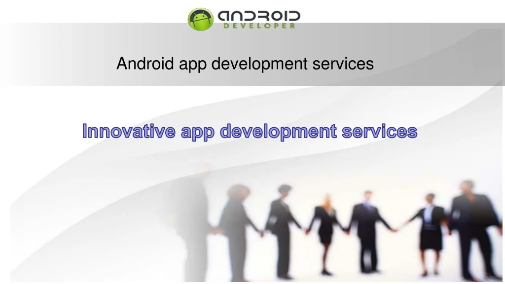 PPT - Android app development services PowerPoint Presentation, free ...