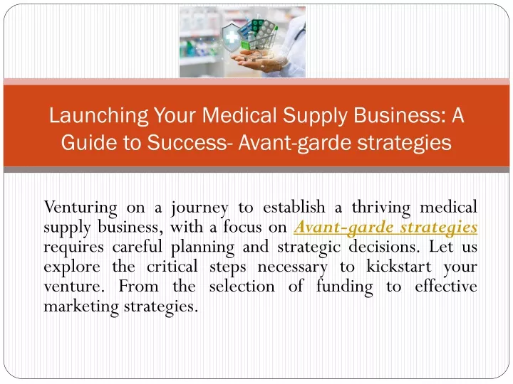 launching your medical supply business a guide to success avant garde strategies