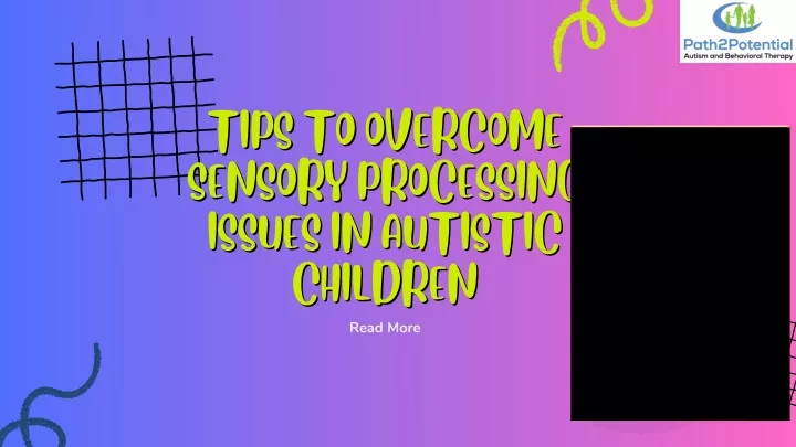 tips to overcome sensory processing issues