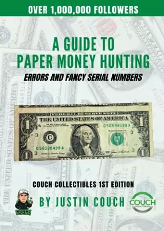 PDF/READ A Guide To Paper Money Hunting: Errors and Fancy Serial Numbers