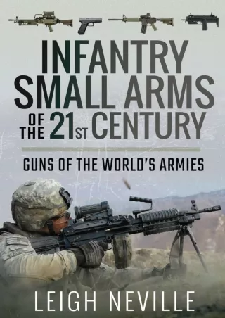 PDF_ Infantry Small Arms of the 21st Century: Guns of the World's Armies