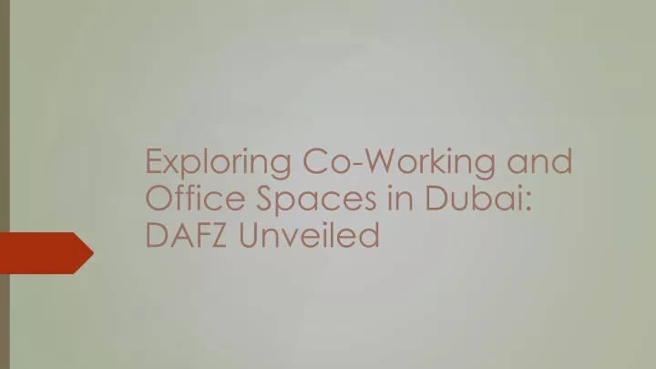 exploring co working and office spaces in dubai dafz unveiled