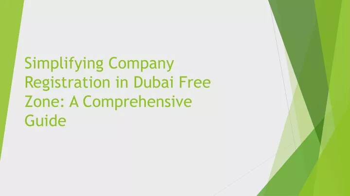 simplifying company registration in dubai free zone a comprehensive guide
