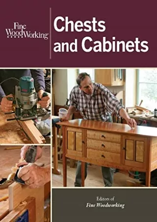 [PDF READ ONLINE] Fine Woodworking Chests and Cabinets