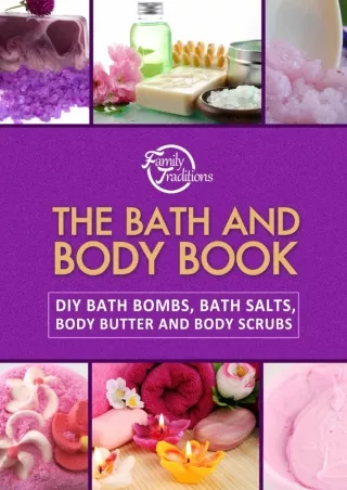 Read ebook [PDF] The Bath and Body Book: DIY Bath Bombs, Bath Salts, Body Butter and Body Scrubs