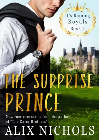 Download Book [PDF] The Surprise Prince: a spicy royal romance with humor and suspense (It's Raining Royals)