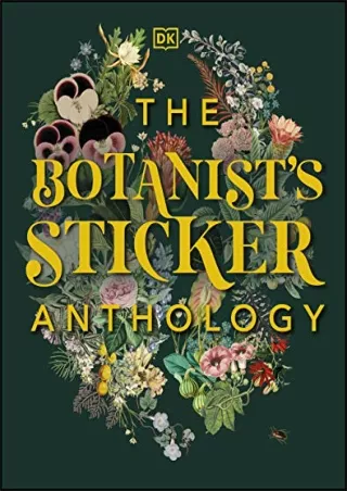 Read ebook [PDF] The Botanist's Sticker Anthology (DK Sticker Anthology)