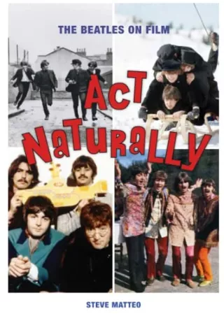 $PDF$/READ/DOWNLOAD Act Naturally: The Beatles on Film