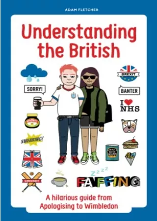 PDF_ Understanding the British: A hilarious guide from Apologising to Wimbledon