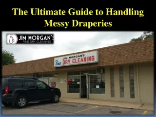 The Ultimate Guide to Handling Messy Draperies