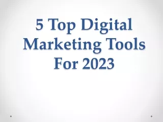 5 Top Digital Marketing Tools For 2023