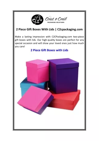 2 Piece Gift Boxes With Lids  C2cpackaging.com