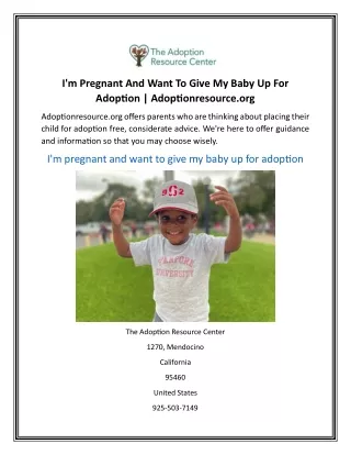 I'm Pregnant And Want To Give My Baby Up For Adoption Adoptionresource.org