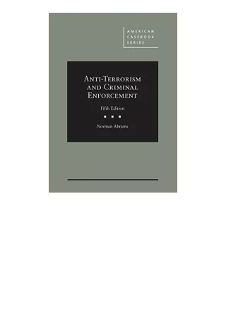 Ebook Download Anti Terrorism And Criminal Enforcement American Casebook Series